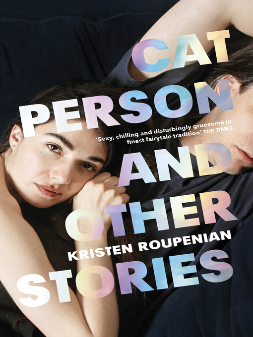 Title details for Cat Person and Other Stories by Kristen Roupenian - Available